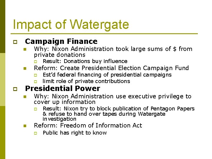 Impact of Watergate p Campaign Finance n Why: Nixon Administration took large sums of