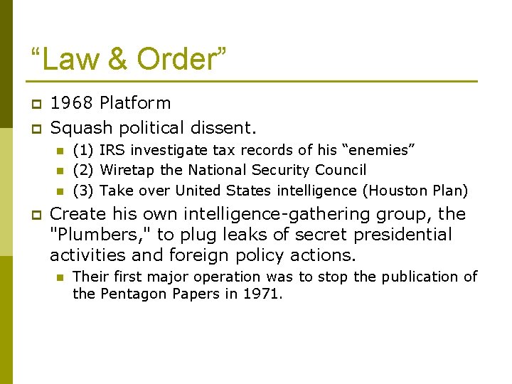 “Law & Order” p p 1968 Platform Squash political dissent. n n n p