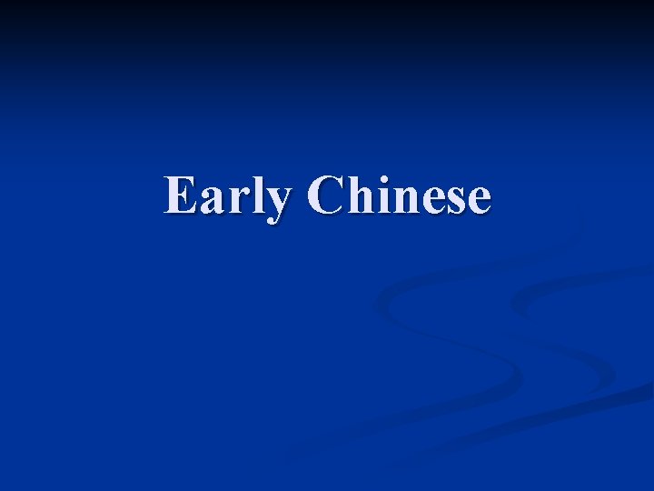 Early Chinese 