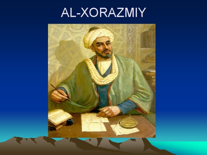 AL-XORAZMIY 