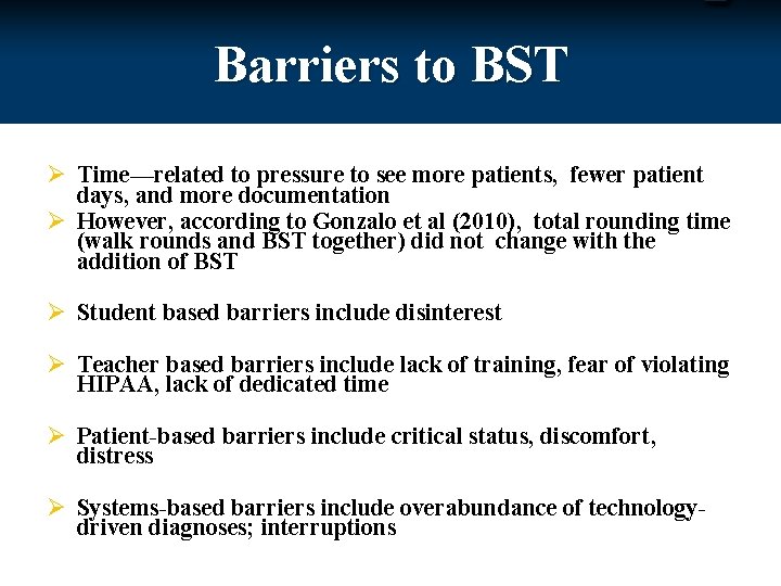 Barriers to BST Ø Time—related to pressure to see more patients, fewer patient days,