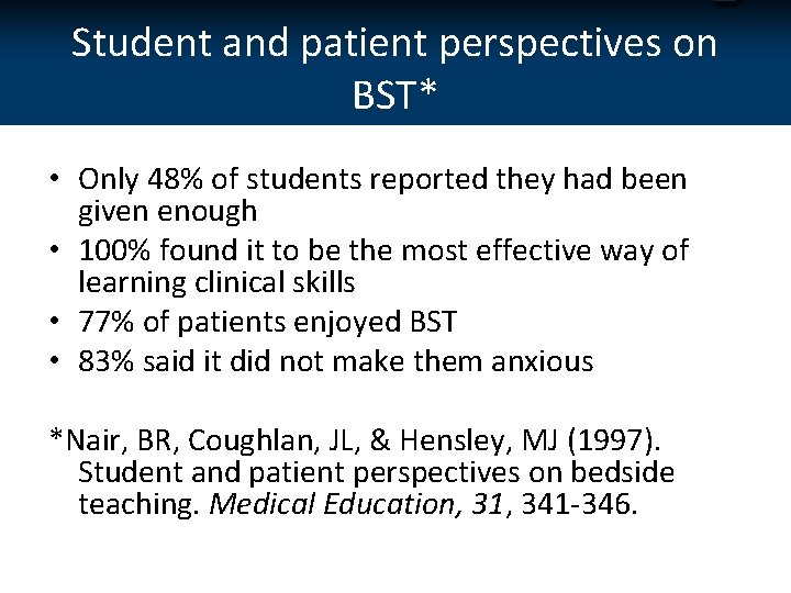 Student and patient perspectives on BST* • Only 48% of students reported they had