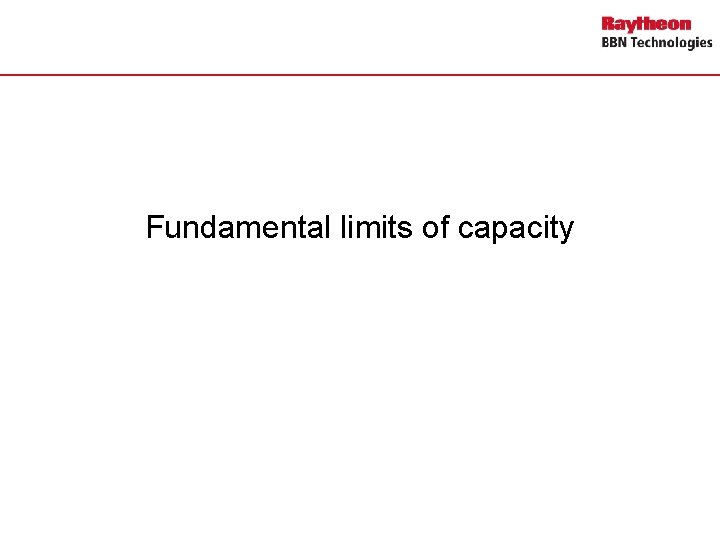 Fundamental limits of capacity 