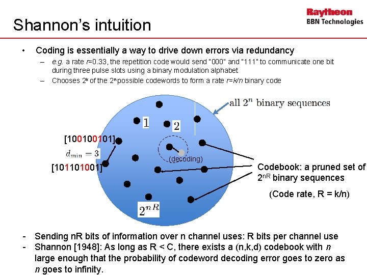 Shannon’s intuition • Coding is essentially a way to drive down errors via redundancy