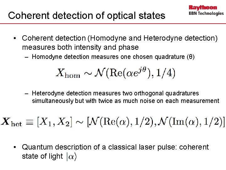 Coherent detection of optical states • Coherent detection (Homodyne and Heterodyne detection) measures both
