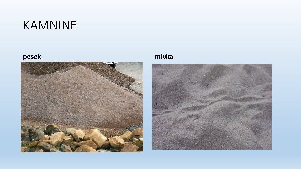 KAMNINE pesek mivka 