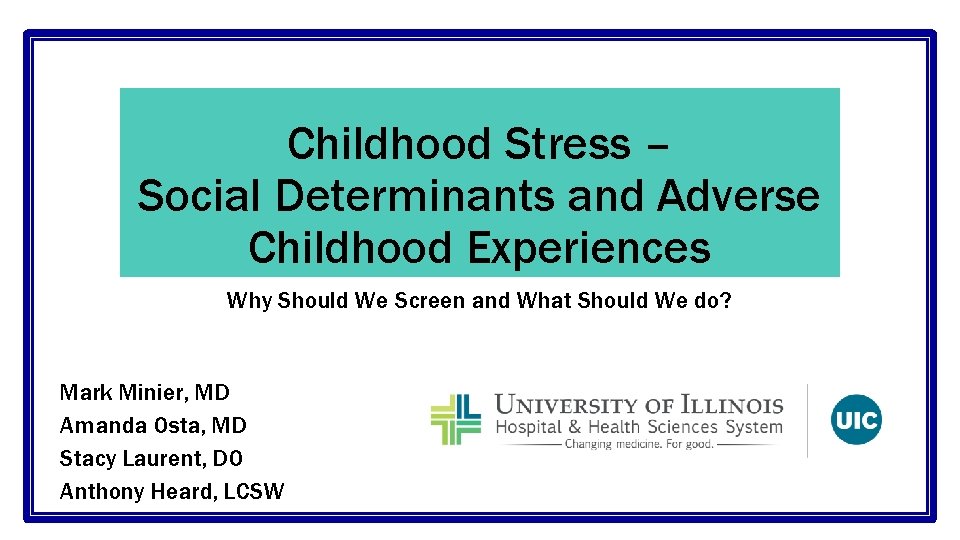Childhood Stress – Social Determinants and Adverse Childhood Experiences Why Should We Screen and