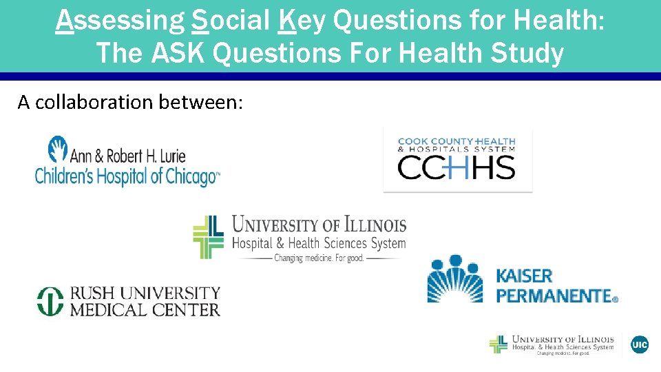 Assessing Social Key Questions for Health: The ASK Questions For Health Study A collaboration