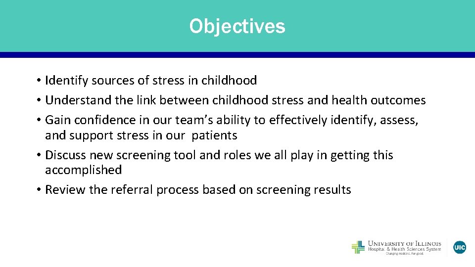 Objectives • Identify sources of stress in childhood • Understand the link between childhood