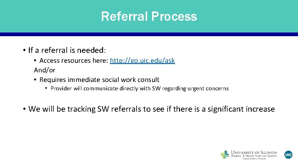 Referral Process • If a referral is needed: • Access resources here: http: //go.