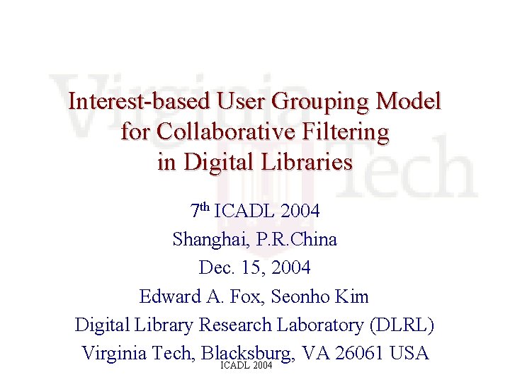 Interest-based User Grouping Model for Collaborative Filtering in Digital Libraries 7 th ICADL 2004