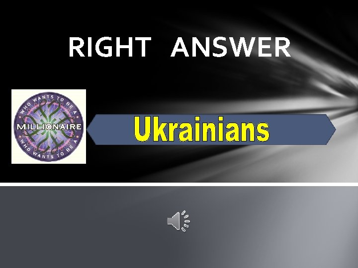 RIGHT ANSWER 