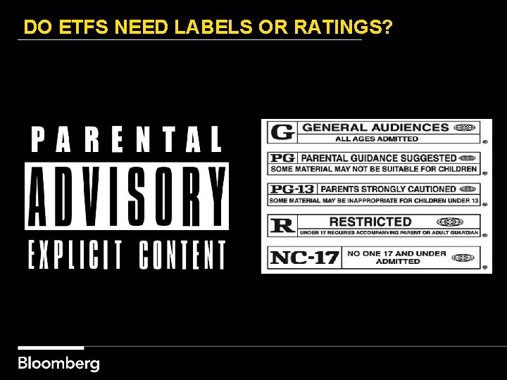 DO ETFS NEED LABELS OR RATINGS? 