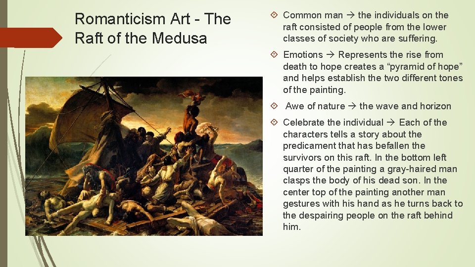 Romanticism Art - The Raft of the Medusa Common man the individuals on the