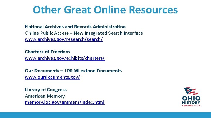 Other Great Online Resources National Archives and Records Administration Online Public Access – New