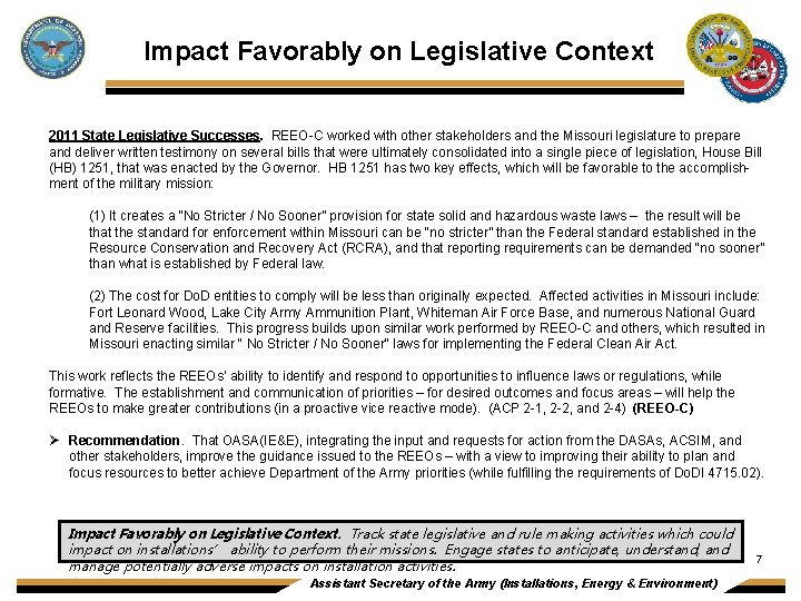 Impact Favorably on Legislative Context 2011 State Legislative Successes. REEO-C worked with other stakeholders
