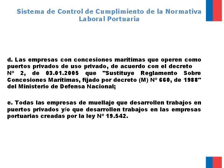 Sistema de Control de Cumplimiento de la Normativa Laboral Portuaria d. Las empresas concesiones