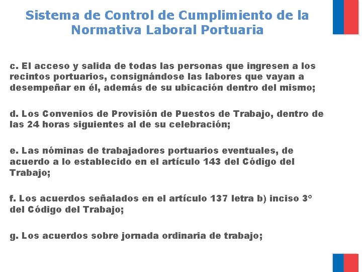 Sistema de Control de Cumplimiento de la Normativa Laboral Portuaria c. El acceso y