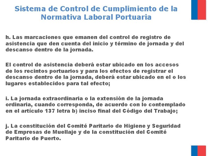 Sistema de Control de Cumplimiento de la Normativa Laboral Portuaria h. Las marcaciones que