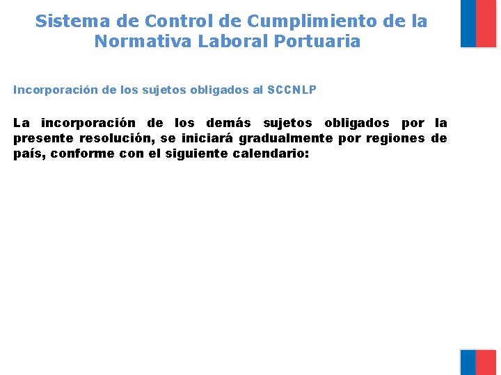 Sistema de Control de Cumplimiento de la Normativa Laboral Portuaria Incorporación de los sujetos