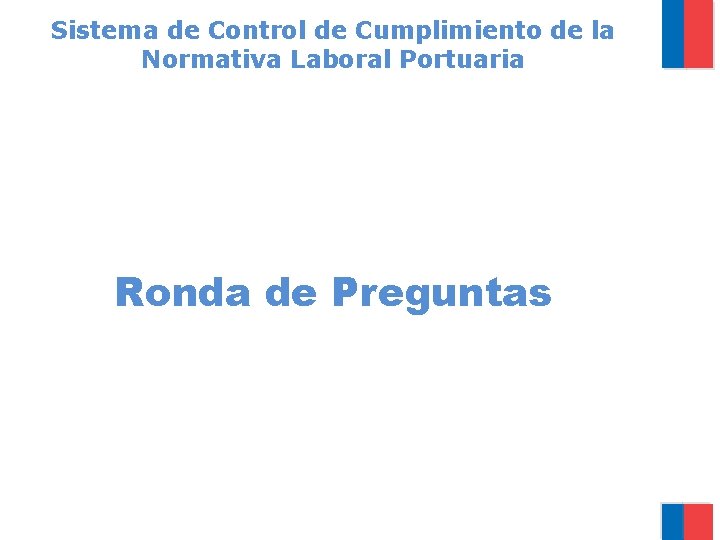 Sistema de Control de Cumplimiento de la Normativa Laboral Portuaria Ronda de Preguntas 