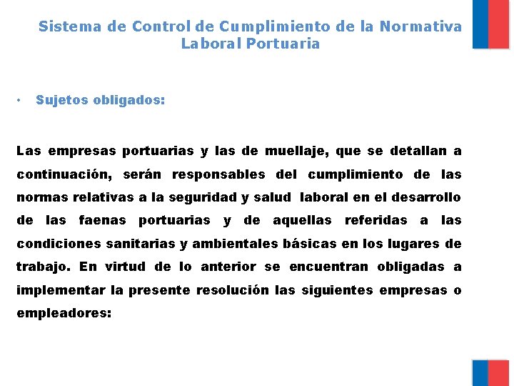 Sistema de Control de Cumplimiento de la Normativa Laboral Portuaria • Sujetos obligados: Las
