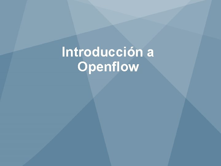 Introducción a Openflow 10 Copyright © 2009 Juniper Networks, Inc. www. juniper. net 