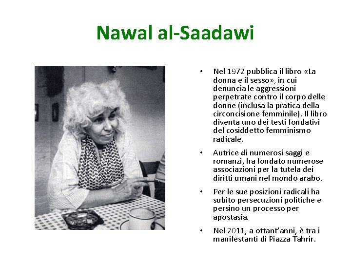 Nawal al-Saadawi • Nel 1972 pubblica il libro «La donna e il sesso» ,