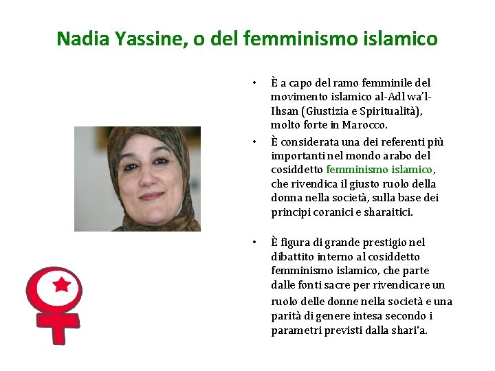 Nadia Yassine, o del femminismo islamico • • • È a capo del ramo