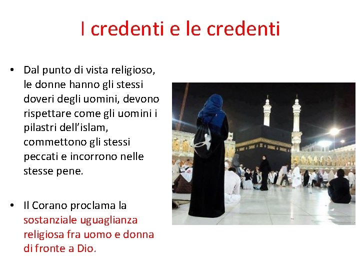 I credenti e le credenti • Dal punto di vista religioso, le donne hanno