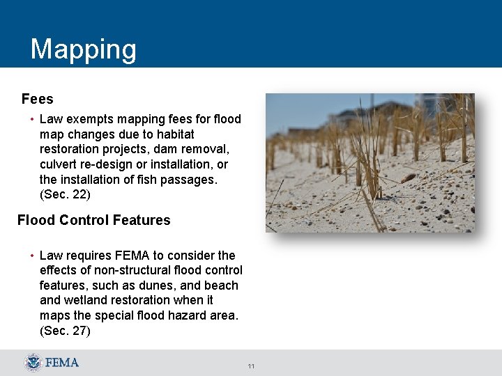 Mapping Fees • Law exempts mapping fees for flood map changes due to habitat