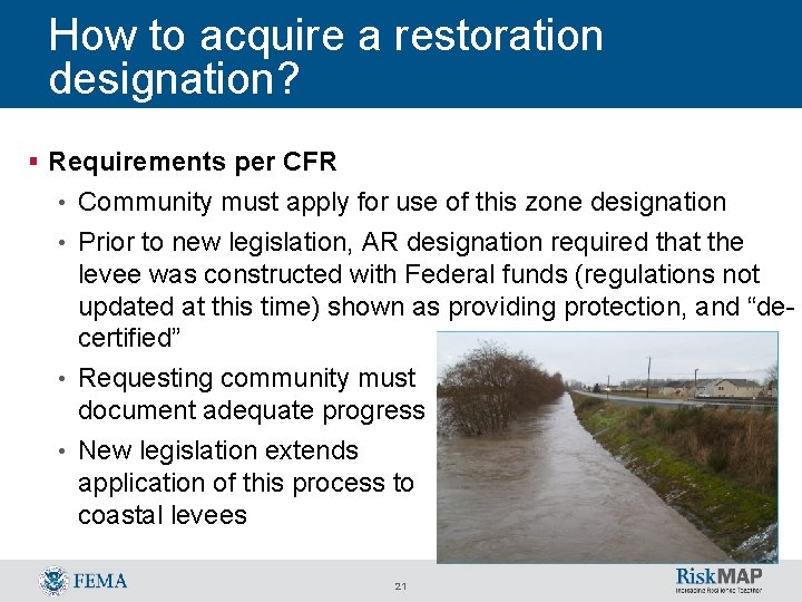 How to acquire a restoration designation? § Requirements per CFR • Community must apply