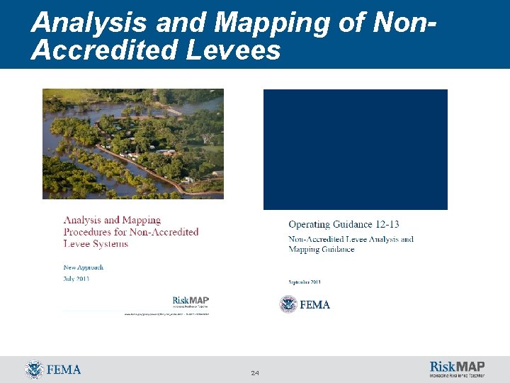 Analysis and Mapping of Non. Accredited Levees 24 