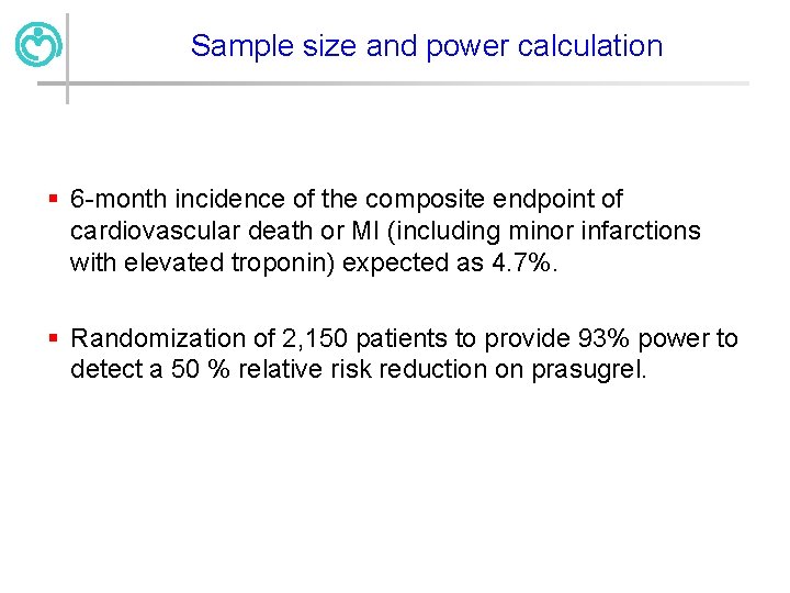 Sample size and power calculation § 6 -month incidence of the composite endpoint of