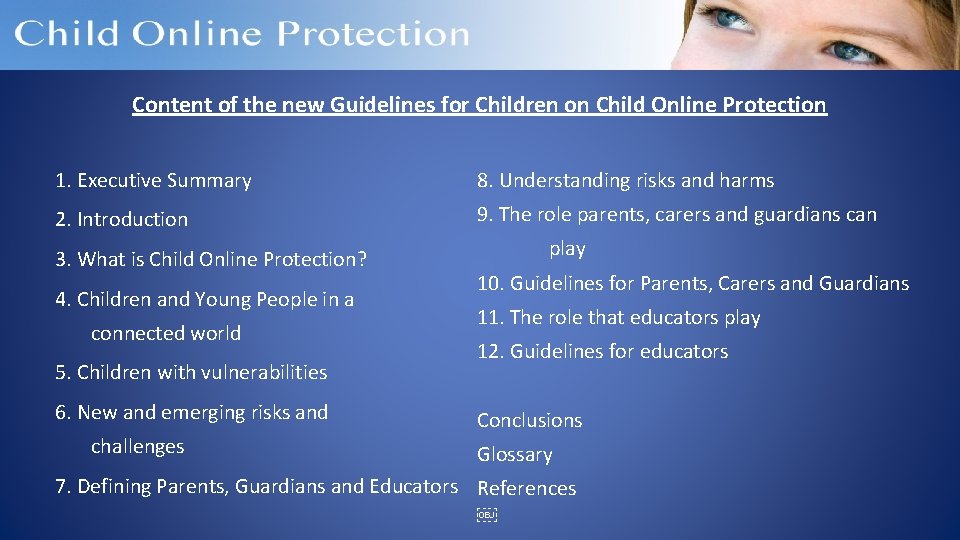 Content of the new Guidelines for Children on Child Online Protection 1. Executive Summary