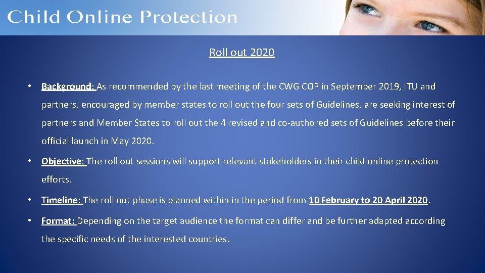 Roll out 2020 • Background: As recommended by the last meeting of the CWG