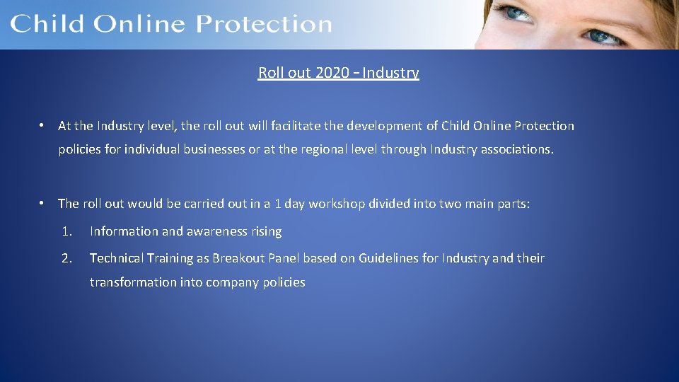 Roll out 2020 – Industry • At the Industry level, the roll out will