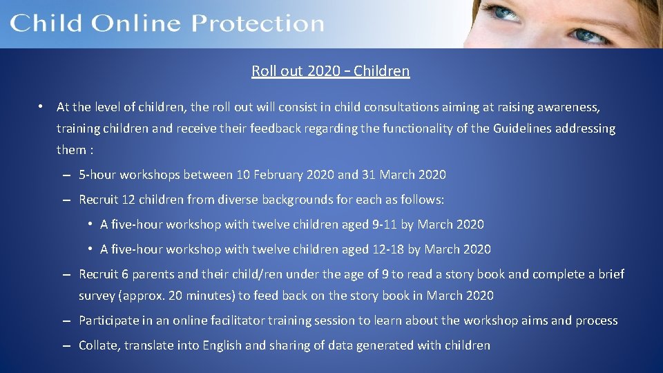 Roll out 2020 – Children • At the level of children, the roll out