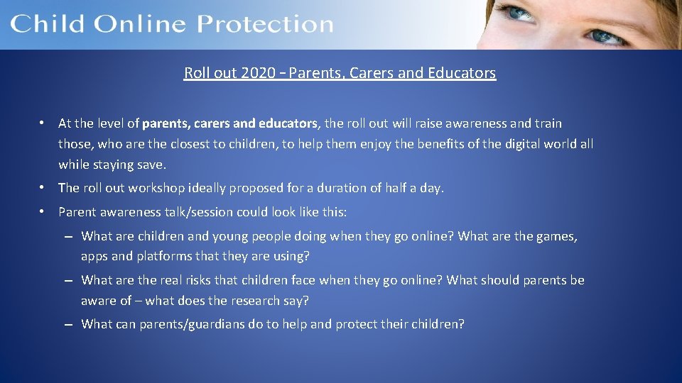 Roll out 2020 – Parents, Carers and Educators • At the level of parents,