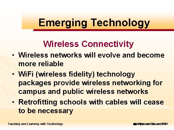 to to. Emerging edit Master Technology title style Wireless Connectivity • Wireless networks will