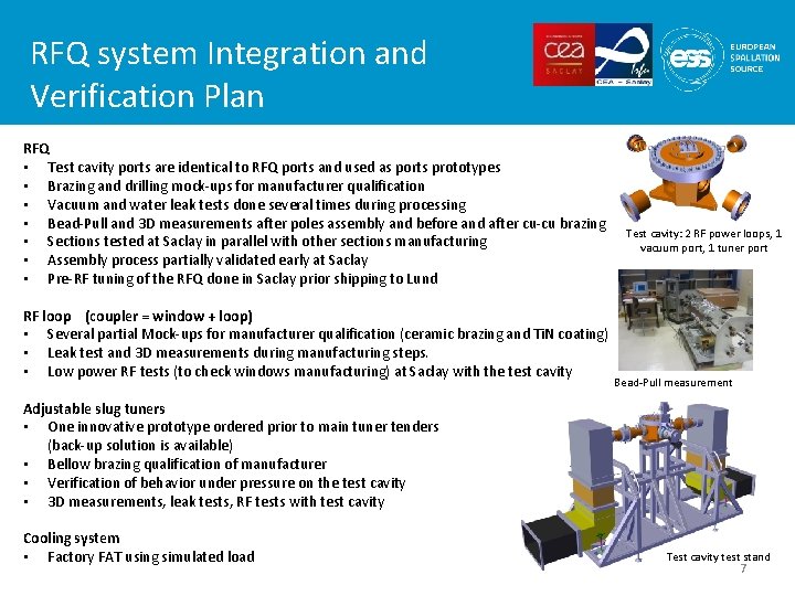 RFQ system Integration and Verification Plan RFQ • Test cavity ports are identical to