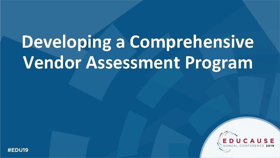 Developing a Comprehensive Vendor Assessment Program 