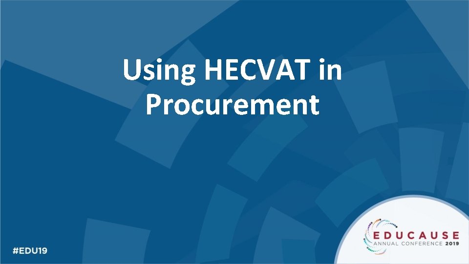 Using HECVAT in Procurement 