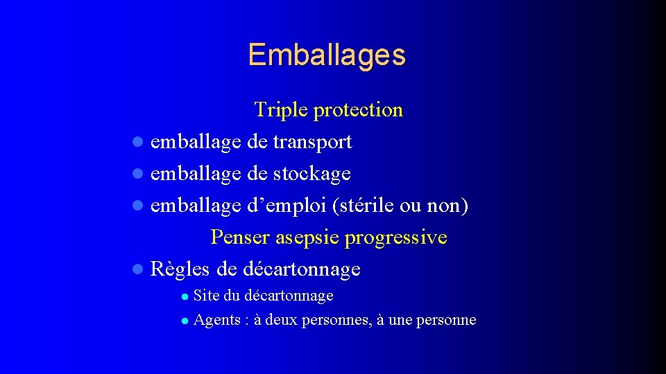 Emballages Triple protection l emballage de transport l emballage de stockage l emballage d’emploi