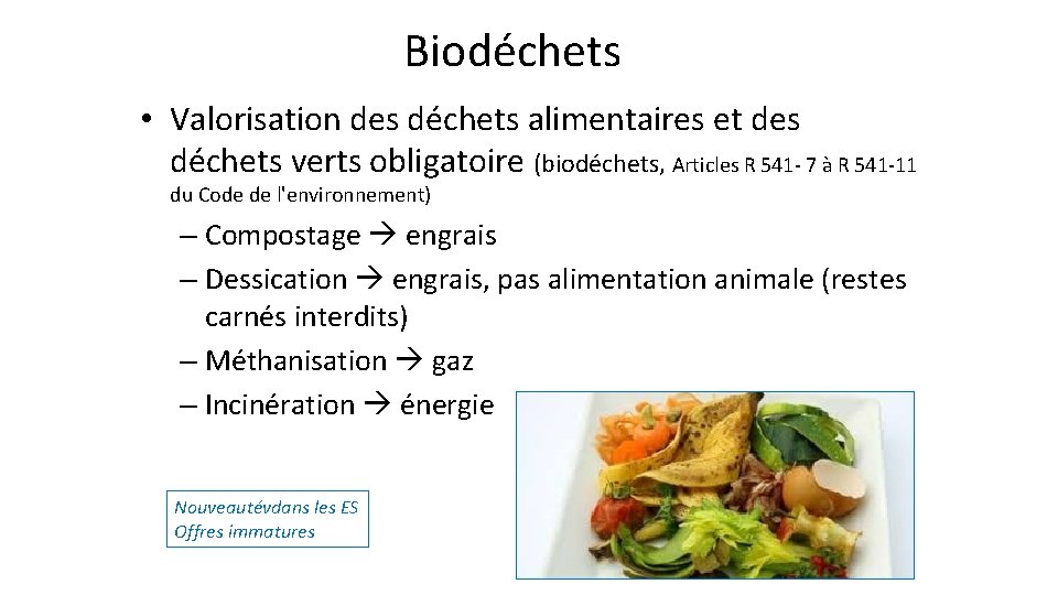 Biodéchets • Valorisation des déchets alimentaires et des déchets verts obligatoire (biodéchets, Articles R