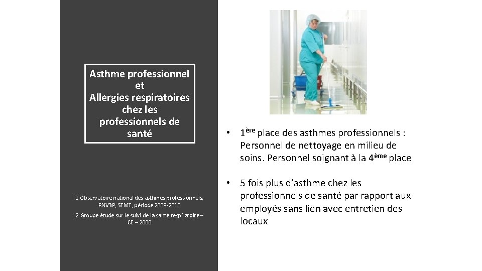 Asthme professionnel et Allergies respiratoires chez les professionnels de santé 1 Observatoire national des