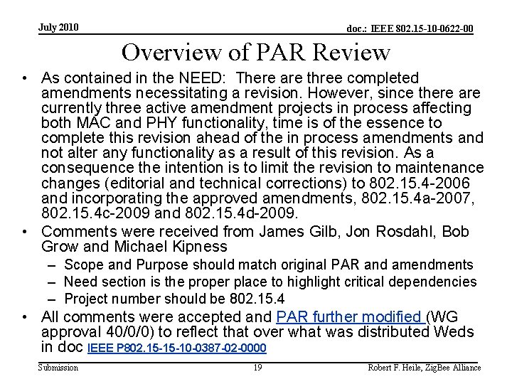 July 2010 doc. : IEEE 802. 15 -10 -0622 -00 Overview of PAR Review