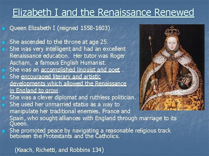 Elizabeth I and the Renaissance Renewed n n n n Queen Elizabeth I (reigned