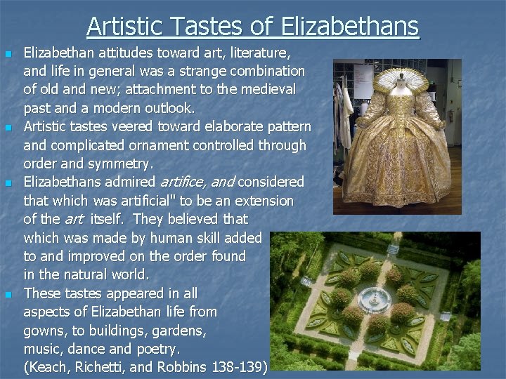 Artistic Tastes of Elizabethans n n Elizabethan attitudes toward art, literature, and life in