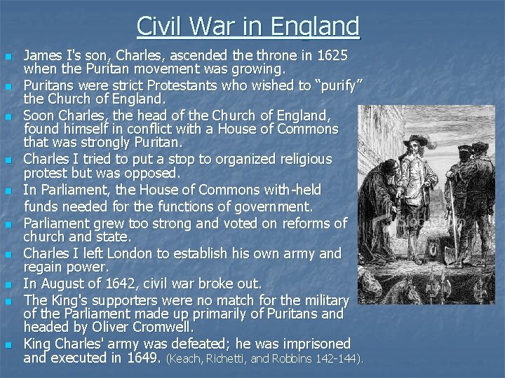 Civil War in England n n n n n James I's son, Charles, ascended